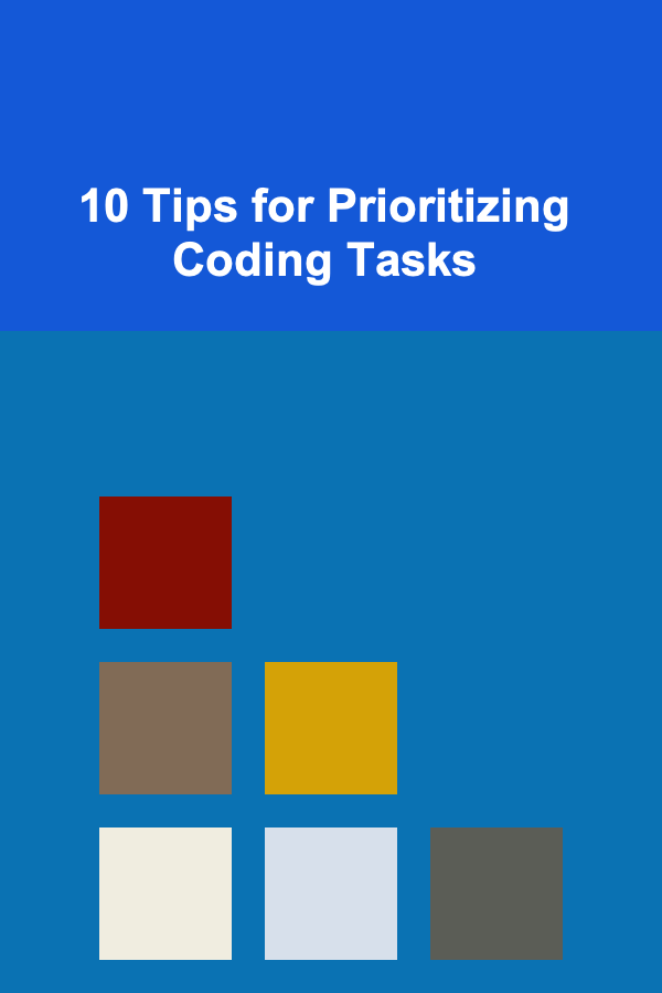 10 Tips for Prioritizing Coding Tasks