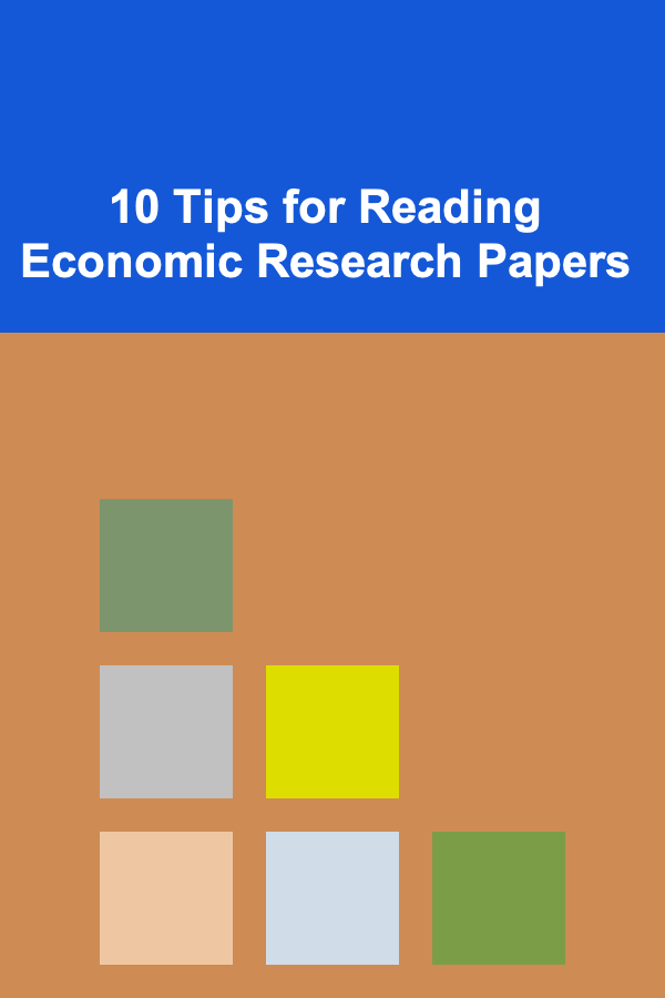10 Tips for Reading Economic Research Papers