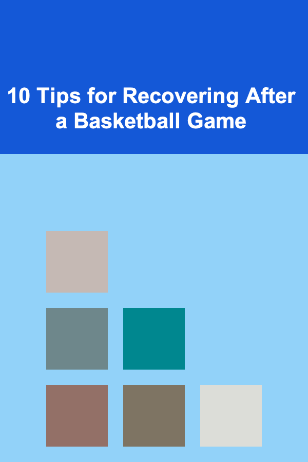 10 Tips for Recovering After a Basketball Game