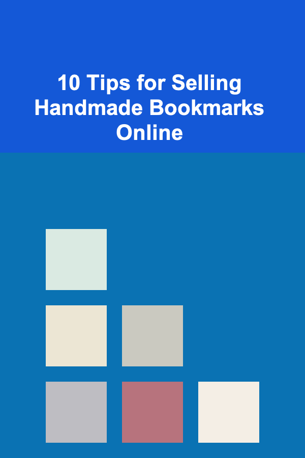 10 Tips for Selling Handmade Bookmarks Online