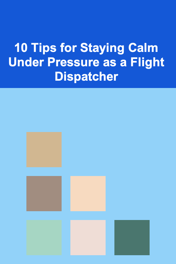 10 Tips for Staying Calm Under Pressure as a Flight Dispatcher