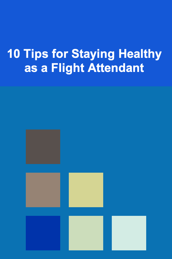 10 Tips for Staying Healthy as a Flight Attendant