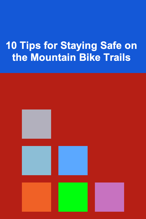 10 Tips for Staying Safe on the Mountain Bike Trails