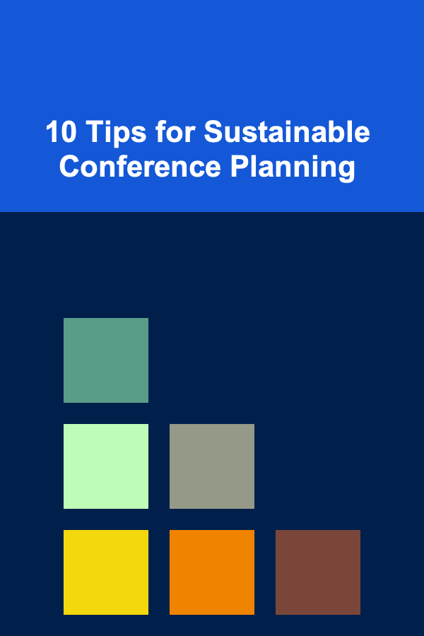 10 Tips for Sustainable Conference Planning