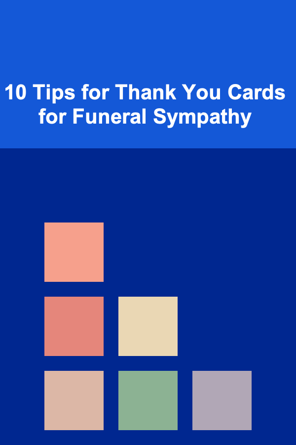 10 Tips for Thank You Cards for Funeral Sympathy
