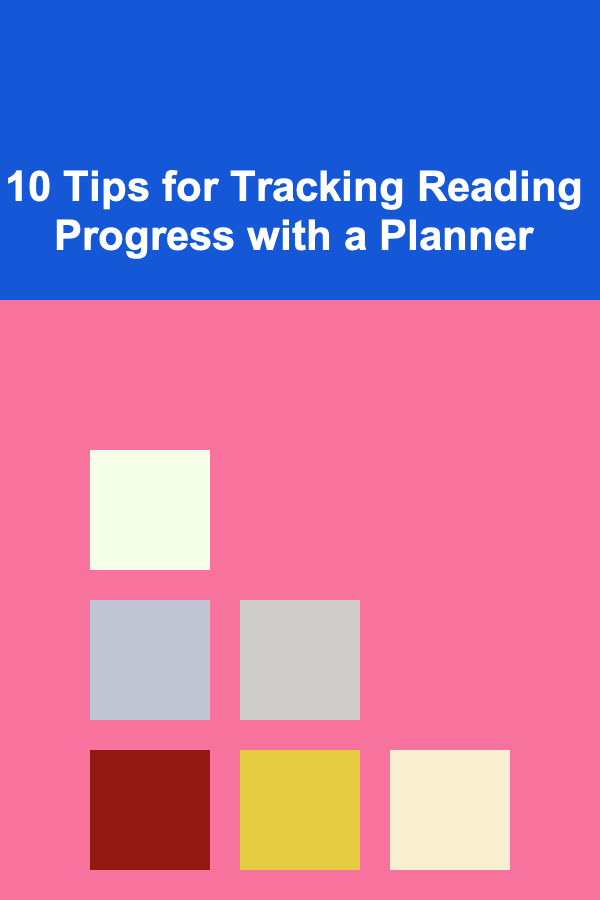10 Tips for Tracking Reading Progress with a Planner