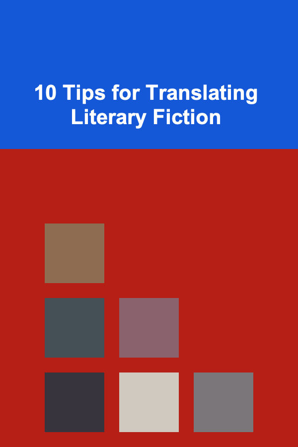 10 Tips for Translating Literary Fiction