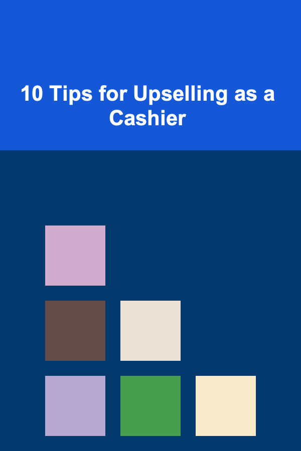 10 Tips for Upselling as a Cashier