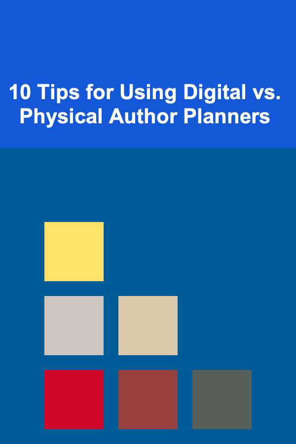 10 Tips for Using Digital vs. Physical Author Planners
