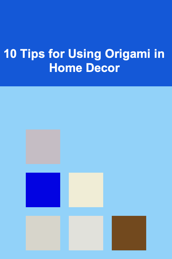 10 Tips for Using Origami in Home Decor