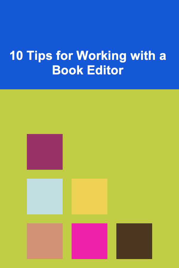 10 Tips for Working with a Book Editor