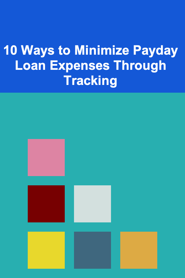 10 Ways to Minimize Payday Loan Expenses Through Tracking