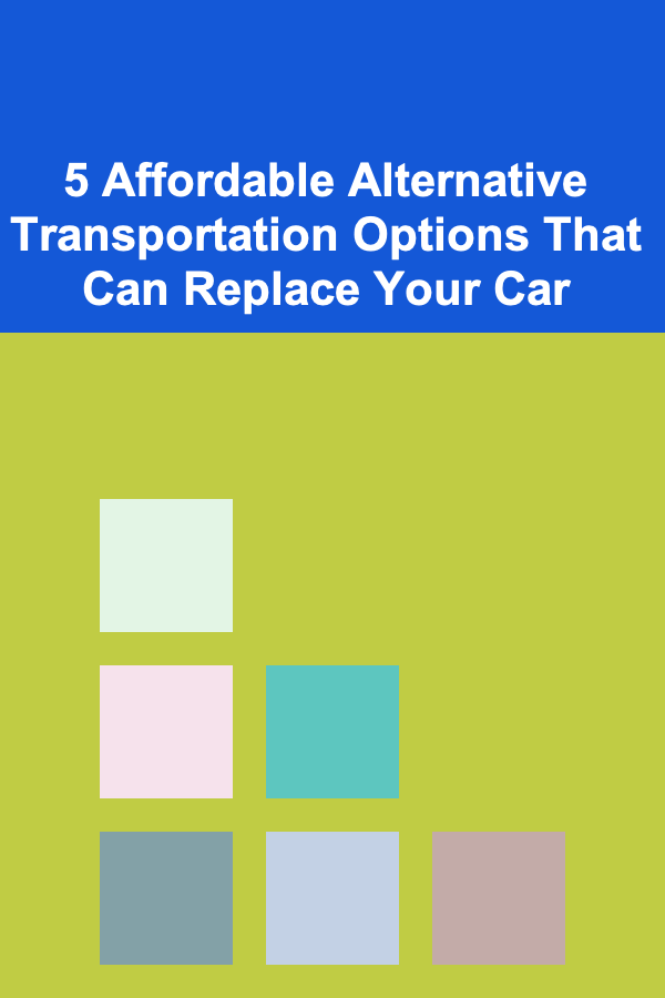5 Affordable Alternative Transportation Options That Can Replace Your Car
