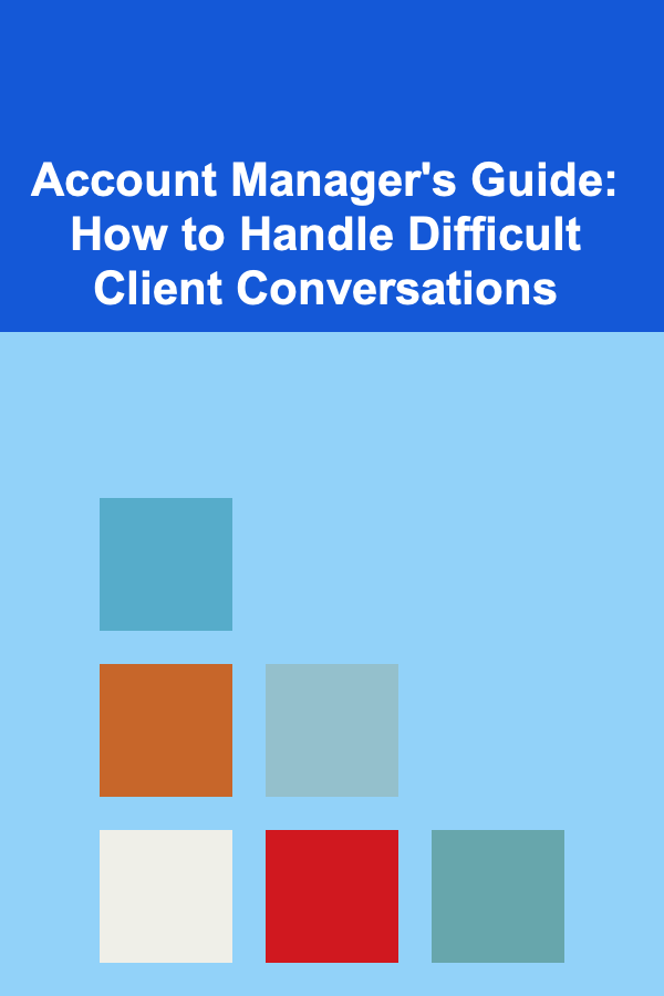 Account Manager's Guide: How to Handle Difficult Client Conversations