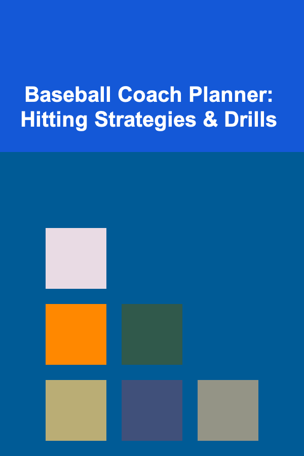 Baseball Coach Planner: Hitting Strategies & Drills