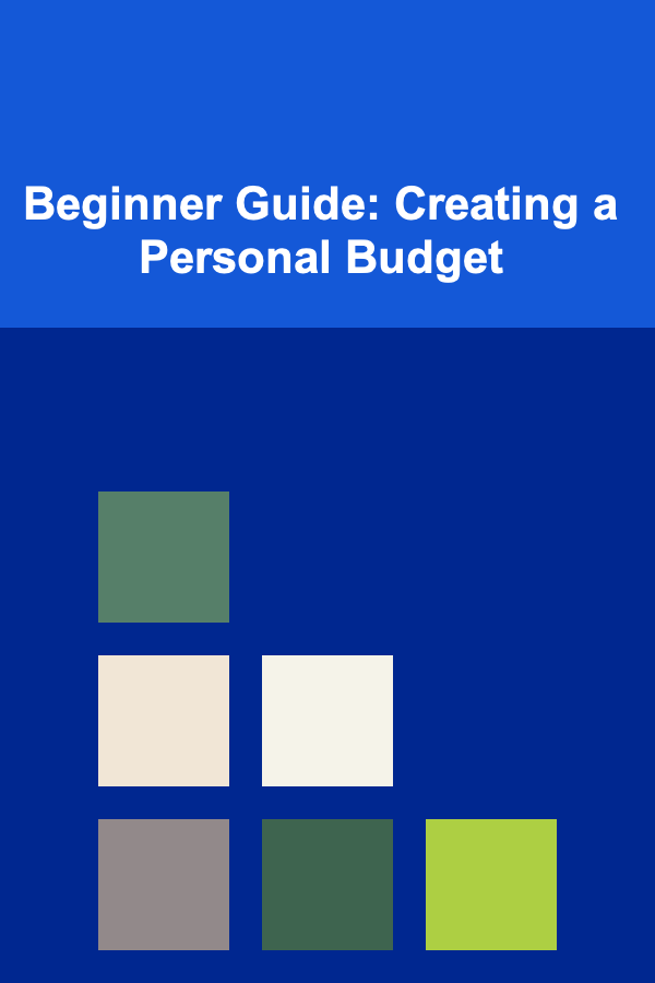 Beginner Guide: Creating a Personal Budget