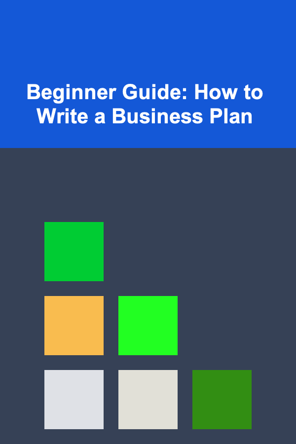 Beginner Guide: How to Write a Business Plan
