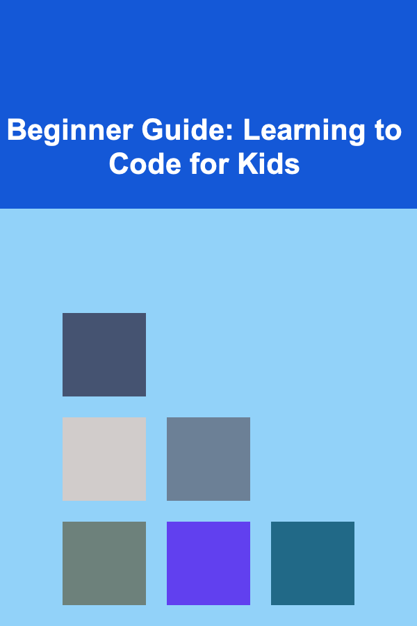 Beginner Guide: Learning to Code for Kids