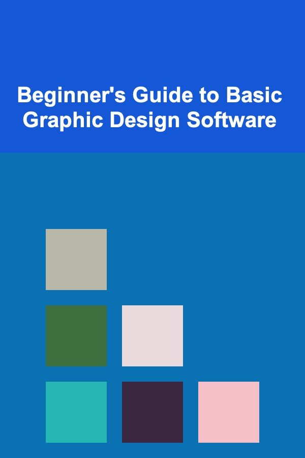 Beginner's Guide to Basic Graphic Design Software