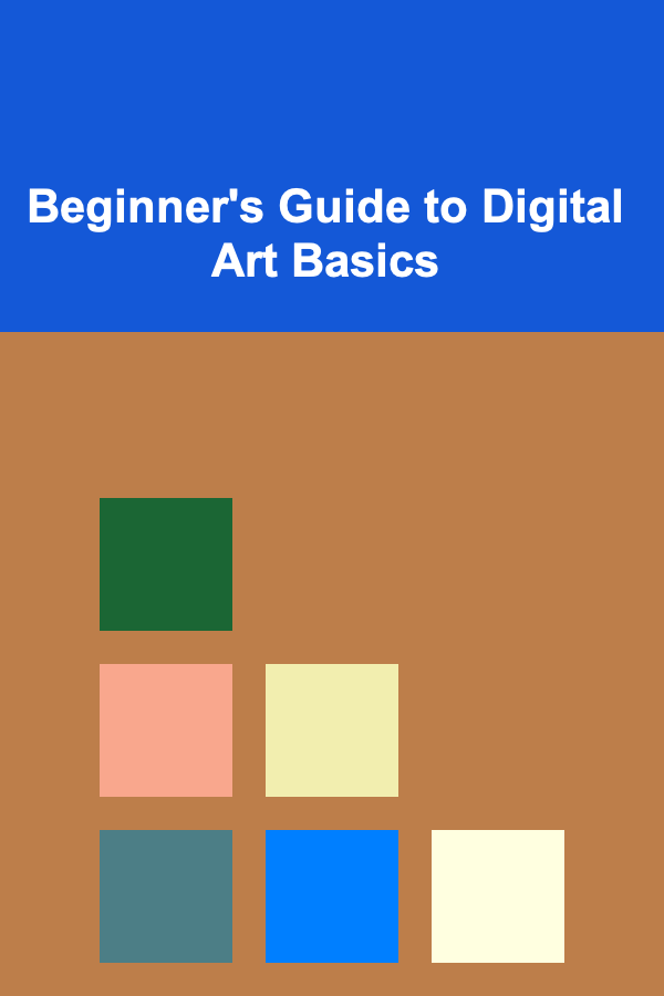 Beginner's Guide to Digital Art Basics