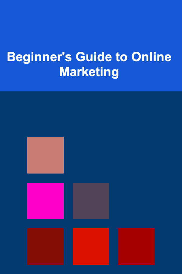 Beginner's Guide to Online Marketing