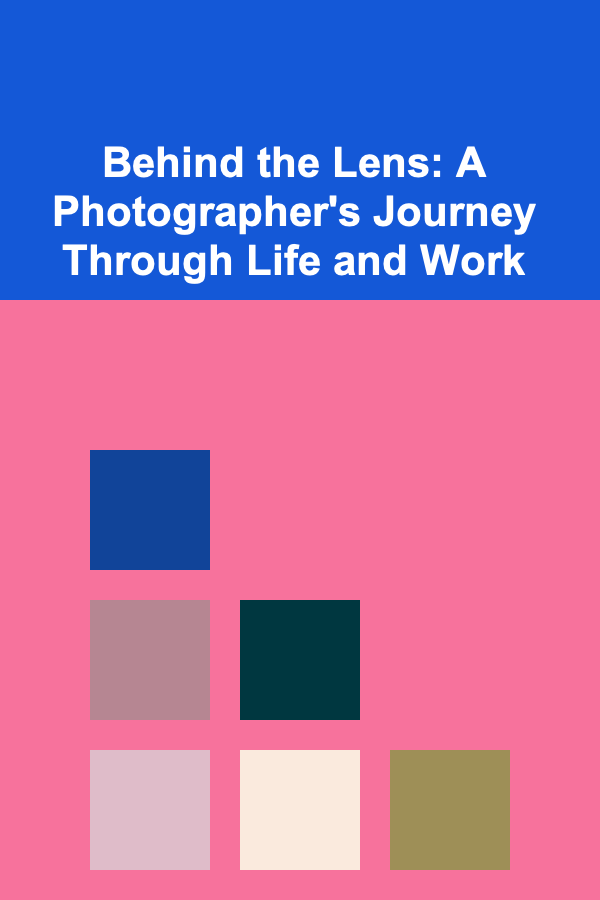 Behind the Lens: A Photographer's Journey Through Life and Work