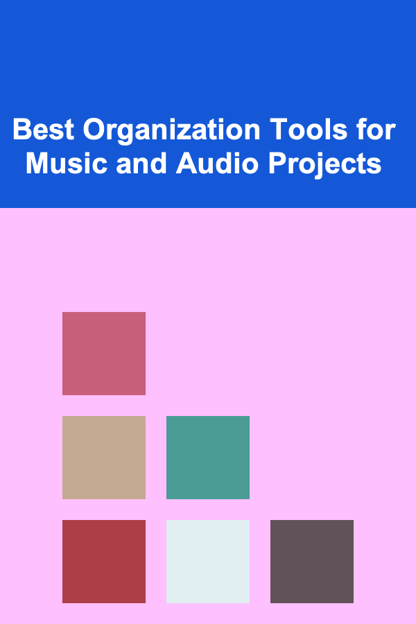 Best Organization Tools for Music and Audio Projects