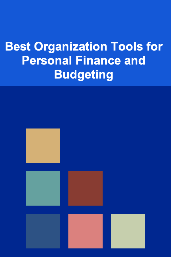 Best Organization Tools for Personal Finance and Budgeting