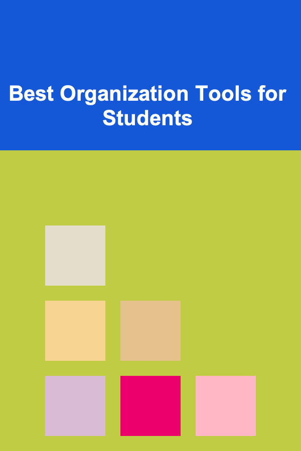 Best Organization Tools for Students