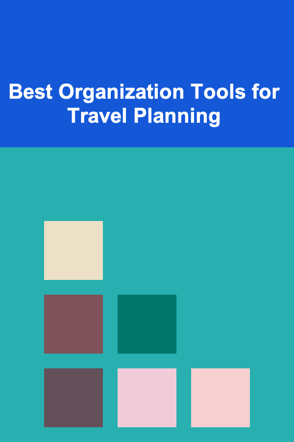 Best Organization Tools for Travel Planning