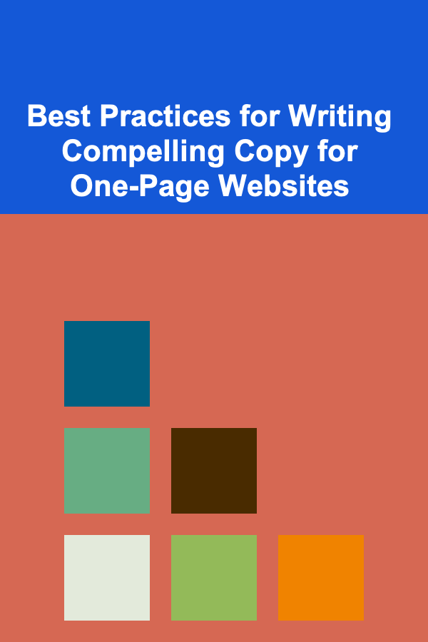 Best Practices for Writing Compelling Copy for One-Page Websites