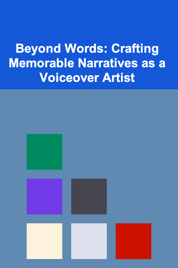 Beyond Words: Crafting Memorable Narratives as a Voiceover Artist