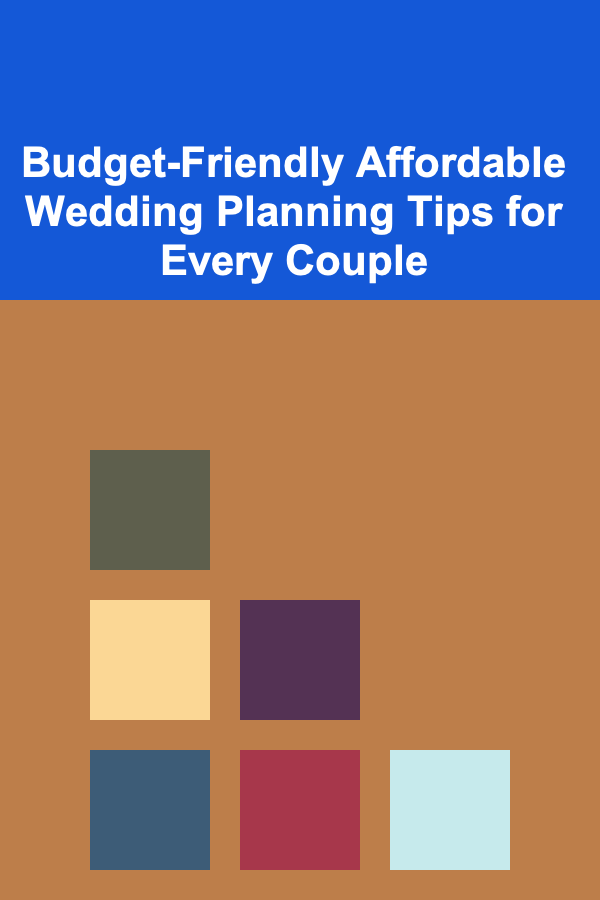 Budget-Friendly Affordable Wedding Planning Tips for Every Couple