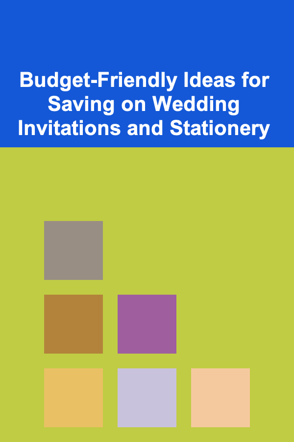 Budget-Friendly Ideas for Saving on Wedding Invitations and Stationery