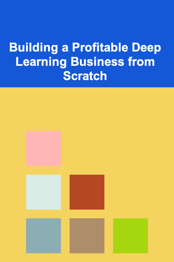 Building a Profitable Deep Learning Business from Scratch