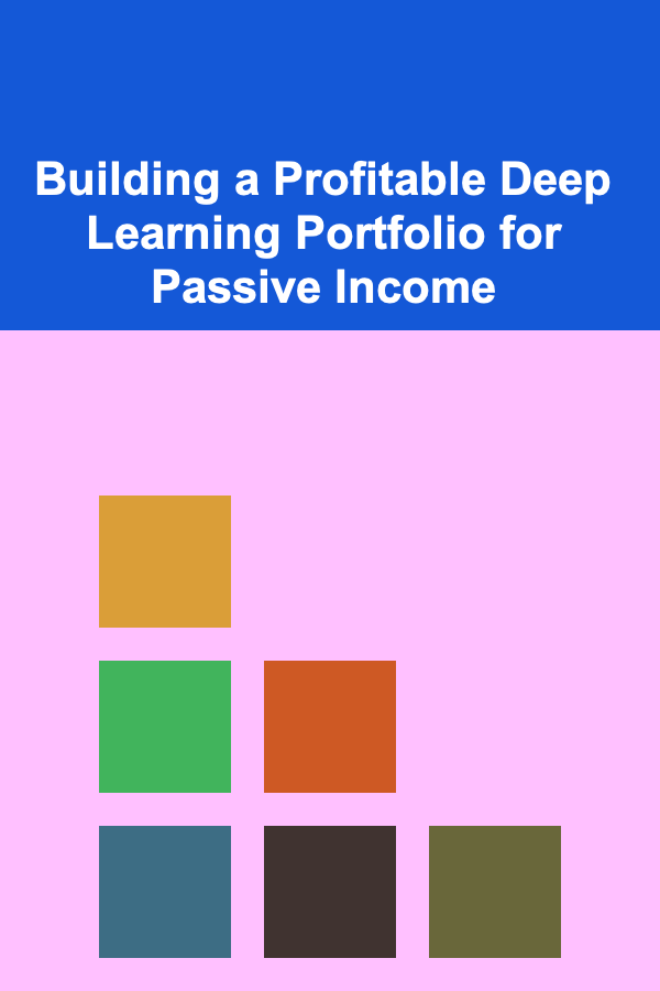 Building a Profitable Deep Learning Portfolio for Passive Income