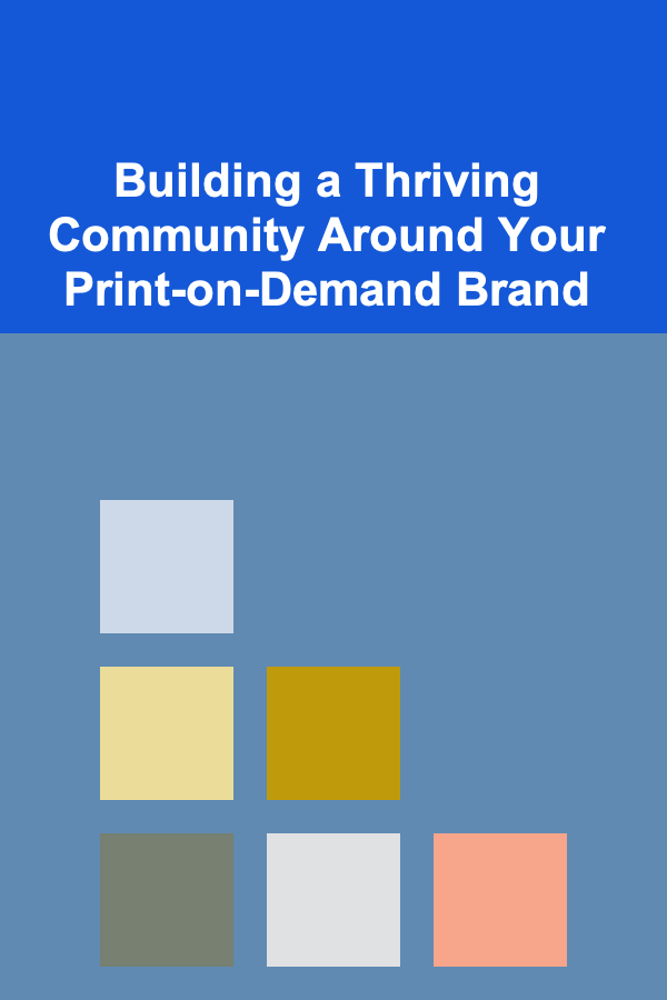 Building a Thriving Community Around Your Print-on-Demand Brand