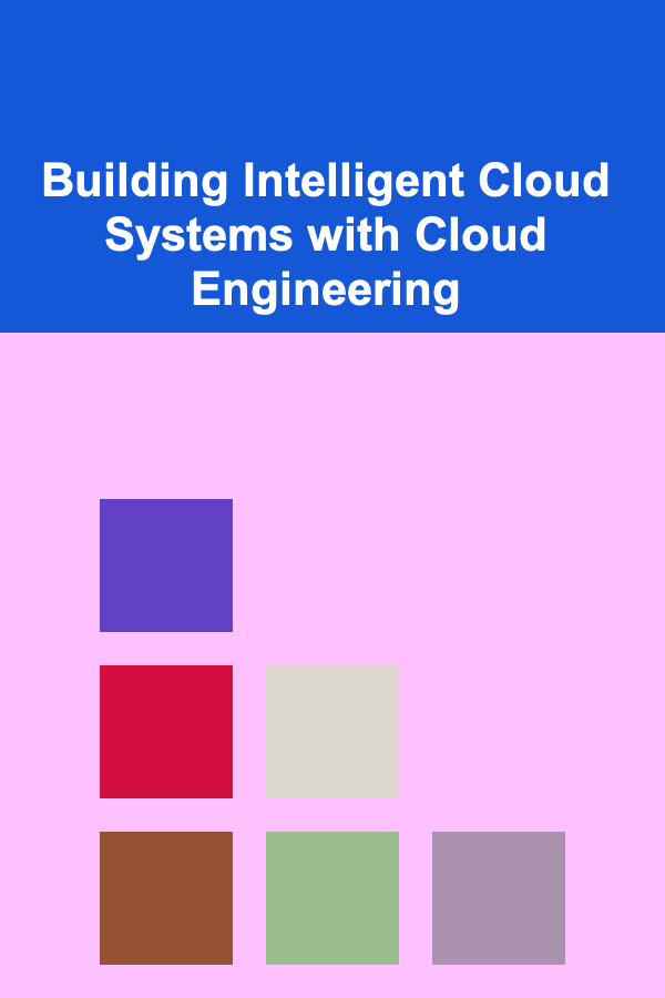 Building Intelligent Cloud Systems with Cloud Engineering