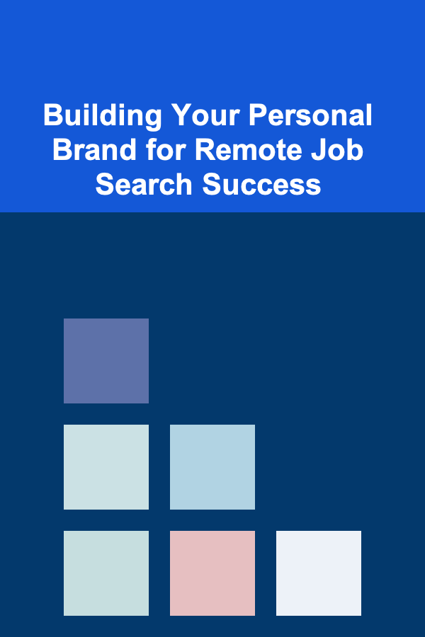 Building Your Personal Brand for Remote Job Search Success