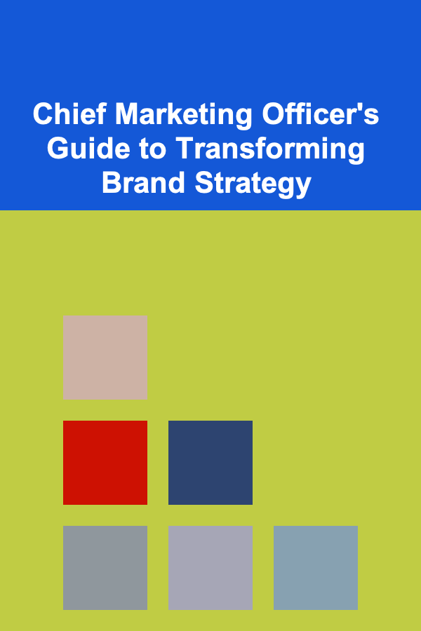 Chief Marketing Officer's Guide to Transforming Brand Strategy