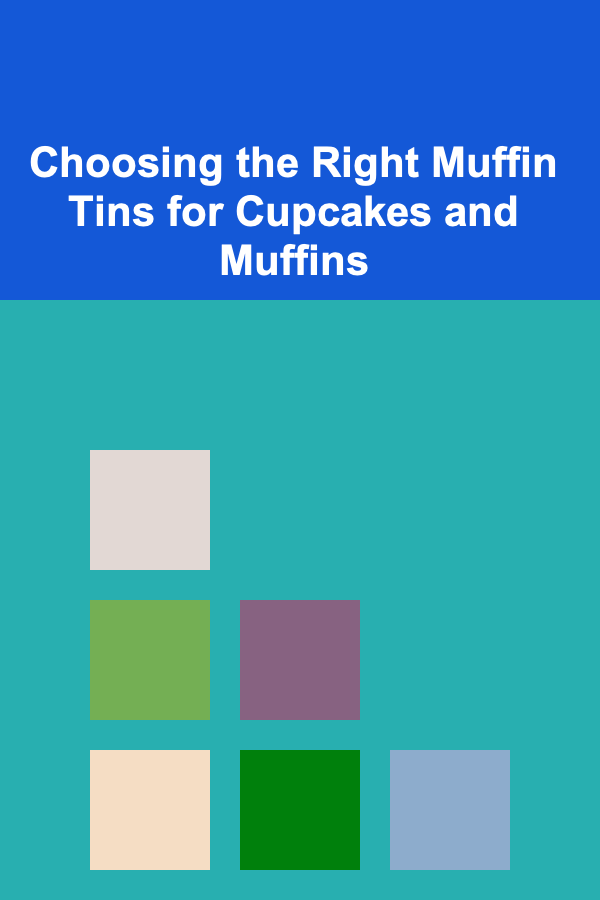 Choosing the Right Muffin Tins for Cupcakes and Muffins