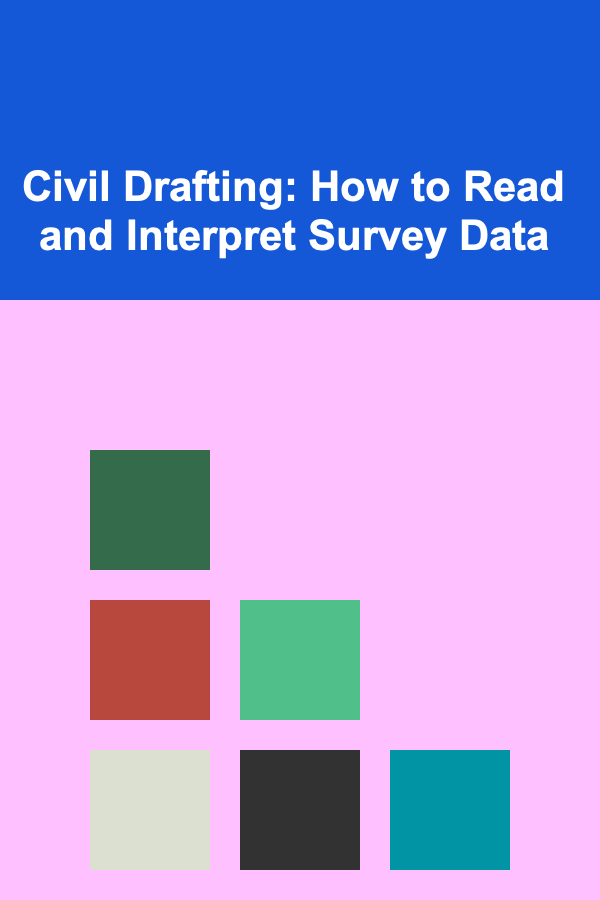 Civil Drafting: How to Read and Interpret Survey Data
