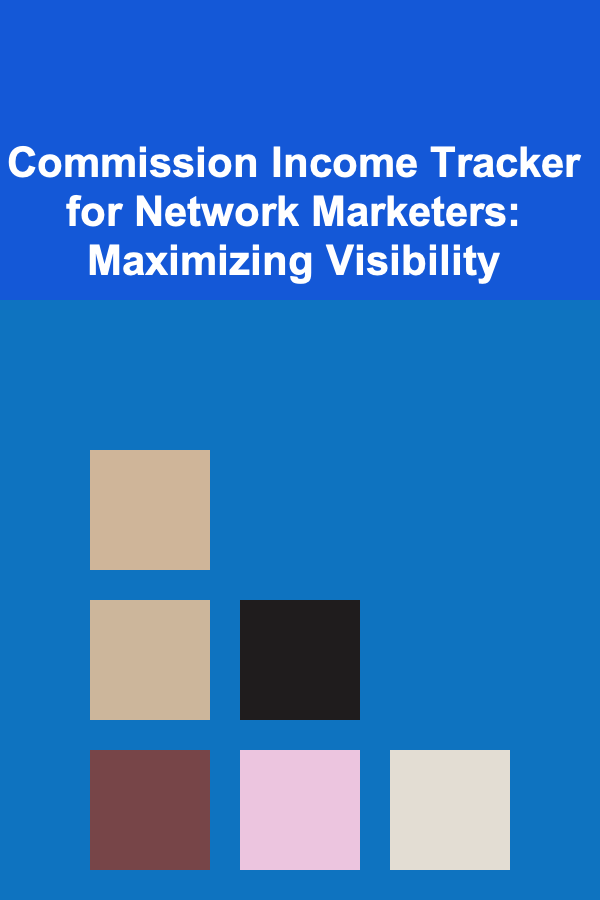 Commission Income Tracker for Network Marketers: Maximizing Visibility