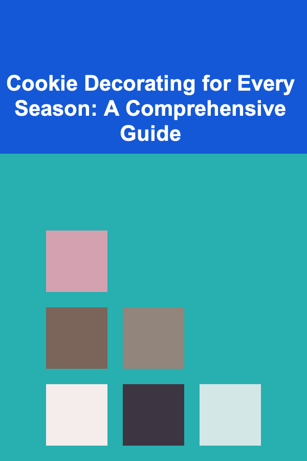 Cookie Decorating for Every Season: A Comprehensive Guide
