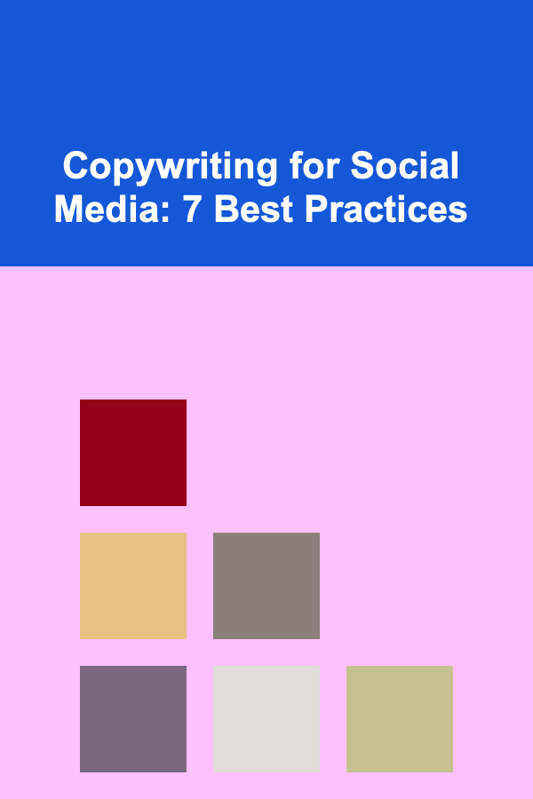 Copywriting for Social Media: 7 Best Practices
