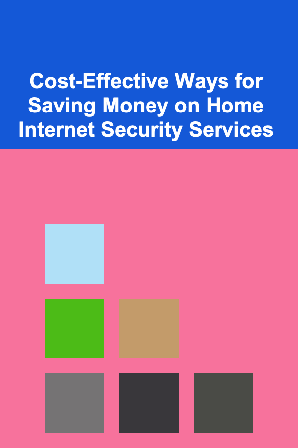 Cost-Effective Ways for Saving Money on Home Internet Security Services