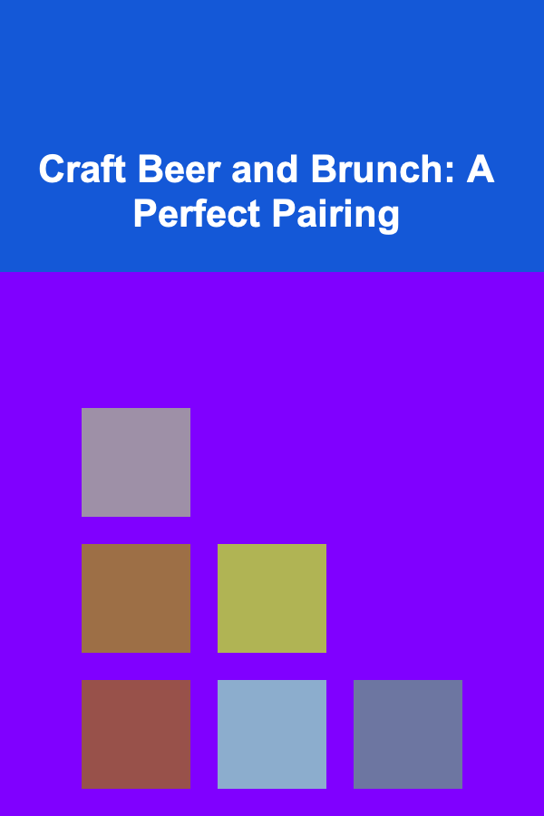 Craft Beer and Brunch: A Perfect Pairing