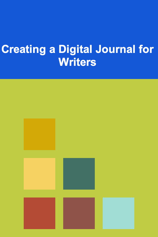 Creating a Digital Journal for Writers