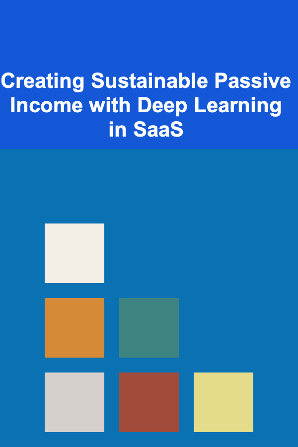 Creating Sustainable Passive Income with Deep Learning in SaaS