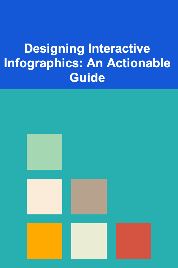Designing Interactive Infographics: An Actionable Guide